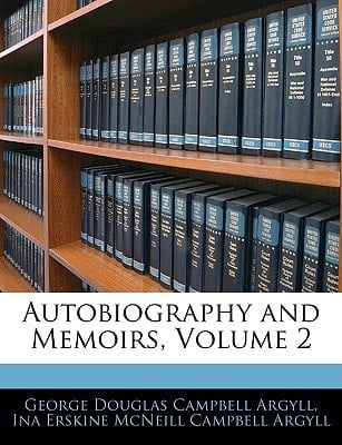 Autobiography and Memoirs, Volume 2