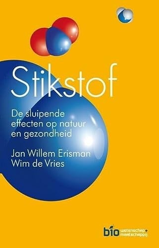 Stikstof de sluipende effecten op natuur en gezondheid