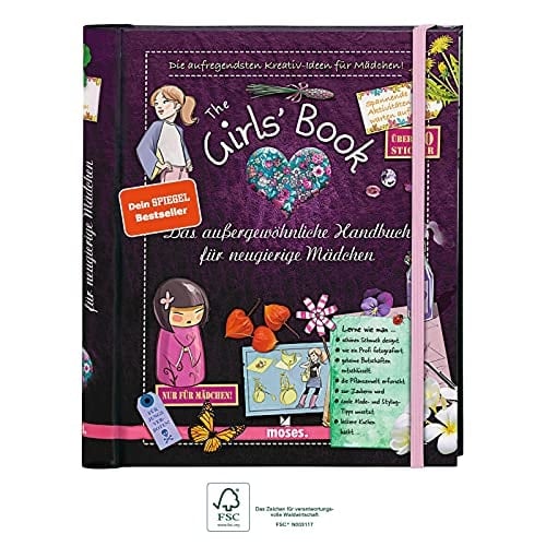 The Girls' Book das außergewöhnliche Handbuch für neugierige Mädchen ; die aufregendsten Kreativ-Ideen für Mädchen!