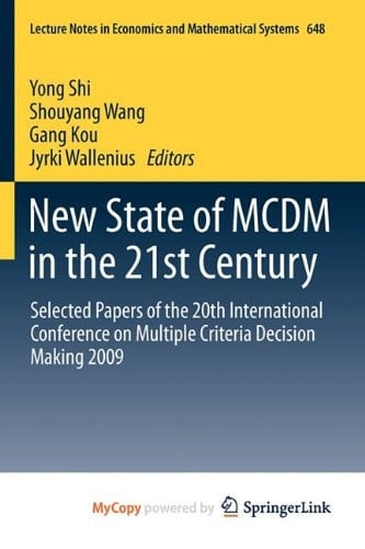 New State of MCDM in the 21st Century Selected Papers of the 20th International Conference on Multiple Criteria Decision Making 2009