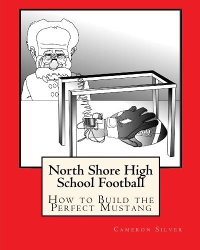 North Shore High School Football How to Build the Perfect Mustang