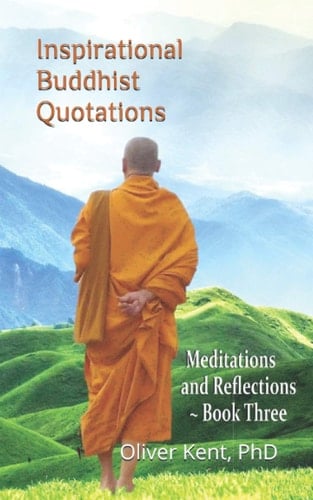 Inspirational Buddhist Quotations Meditations and Reflections - Book Three