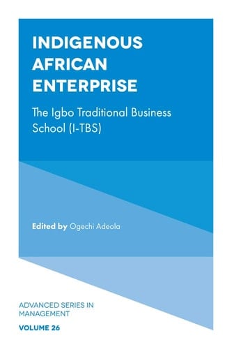 Indigenous African Enterprise The Igbo Traditional Business School (I-TBS)
