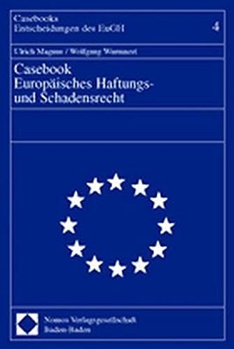 Casebook Europäisches Haftungs- und Schadensrecht