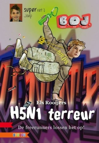 H5N1 terreur: de freerunners lossen het op! (B.O.J.) (Dutch Edition)