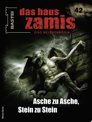 Das Haus Zamis 42 Asche zu Asche, Stein zu Stein