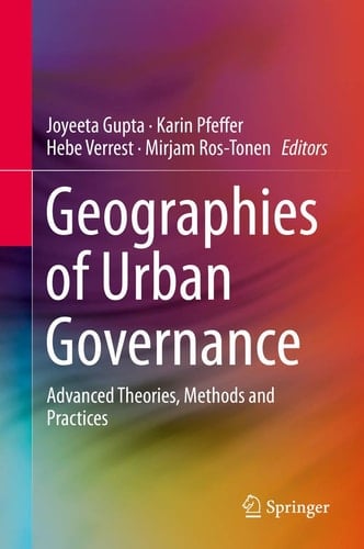 Geographies of Urban Governance Advanced Theories, Methods and Practices