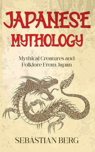 Japanese Mythology Mythical Creatures and Folklore from Japan