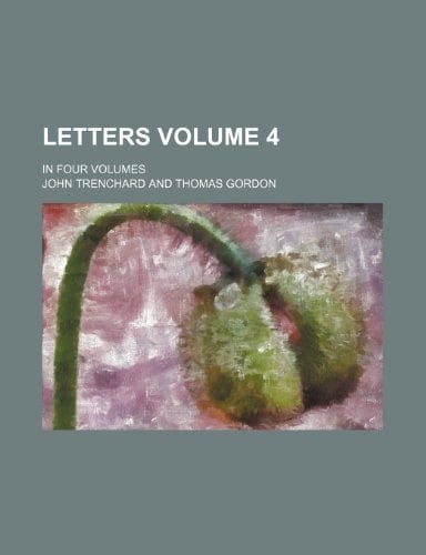 Letters Volume 4; In Four Volumes