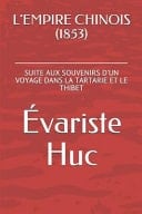 L'Empire Chinois (1853) Suite Aux Souvenirs d'Un Voyage Dans La Tartarie Et Le Thibet