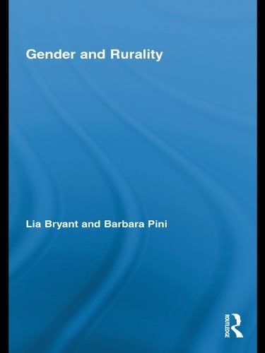 Gender and Rurality (Routledge International Studies of Women and Place Book 10)