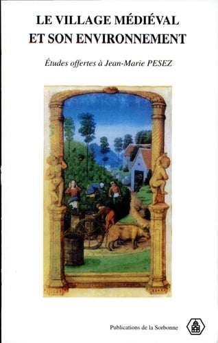 Le village médiéval et son environnement études offertes à Jean-Marie Pesez