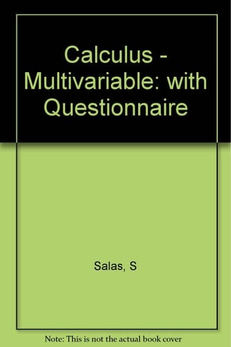 Calculus One and Several Variables with Wiley Student Questionnaire