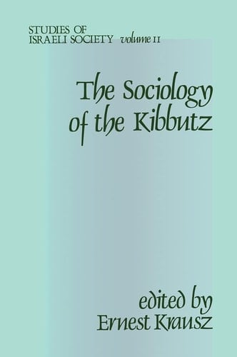 The Sociology of the Kibbutz