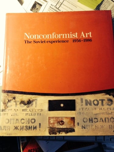 Nonconformist art the Soviet experience, 1956-1986: the Norton and Nancy Dodge Collection, the Jane Voorhees Zimmerli Art Museum, Rutgers, the State University of New Jersey