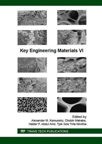 Key Engineering Materials VI Selected, Peer-reviewed Papers from the 6th International Conference on Key Engineering Materials (ICKEM 2016), March 12-14, Hong Kong, China