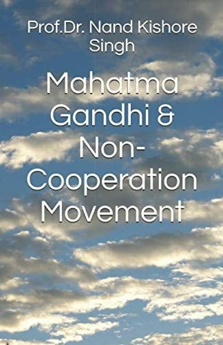Mahatma Gandhi & Non-Cooperation Movement
