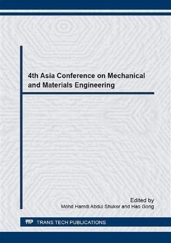 4th Asia Conference on Mechanical and Materials Engineering Selected, Peer Reviewed Papers from the 4th Asia Conference on Mechanical and Materials Engineering, July 14-18, 2016, Kuala Lumpur, Malaysia