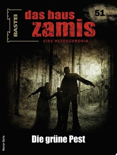 Das Haus Zamis 51 Die grüne Pest