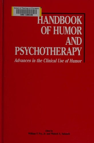 Handbook of Humor and Psychotherapy: Advances in the Clinical Use of Humor/Book and Audio Cassette