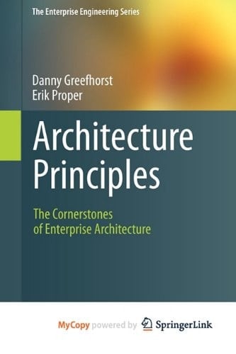 Architecture Principles The Cornerstones of Enterprise Architecture