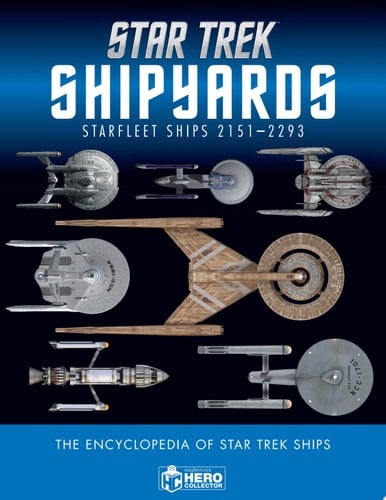 Star Trek Shipyards Star Trek Starships: 2151-2293 The Encyclopedia of Starfleet Ships