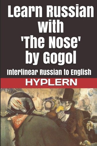 Learn Russian with 'The Nose' by Gogol Interlinear Russian to English