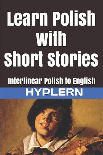 Learn Polish with Short Stories Interlinear Polish to English