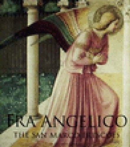 Fra Angelico The San Marco Frescoes