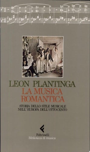 La musica romantica. Storia dello stile musicale nell'Europa dell'Ottocento