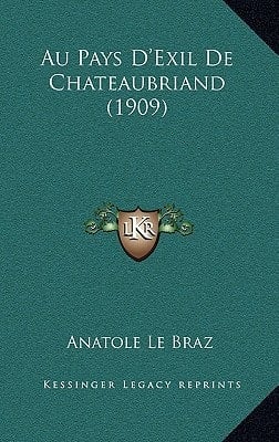 Au Pays D'Exil De Chateaubriand (1909) (French Edition)