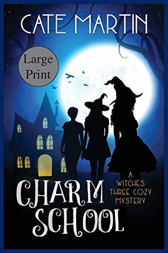 Charm School A Witches Three Cozy Mystery