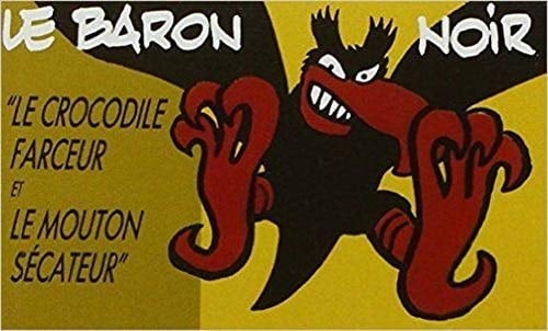 Le baron noir le crocodile farceur et le mouton sécateur