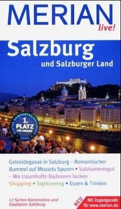 Salzburg, Salzburger Land Reisen mit Erlebnis-Garantie ; [Merian-TopTen, Merian-Tipps ; jetzt mit Kartenatlas und Tourenplaner]