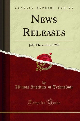 News Releases July-December 1960 (Classic Reprint)
