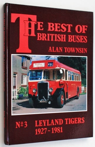 The Best of British buses Leyland Tigers 1927-1981