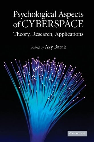 Psychological Aspects of Cyberspace Theory, Research, Applications