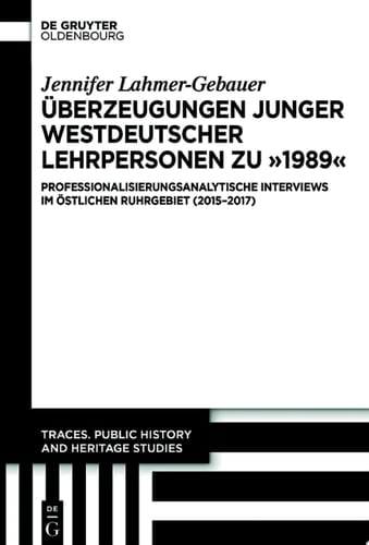 Überzeugungen junger westdeutscher Lehrpersonen zu „1989“