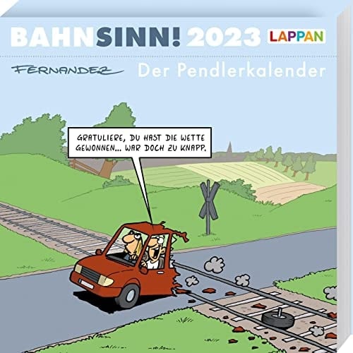 Bahnsinn! Der Pendlerkalender 2023: Tischkalender mit Cartoon-Postkarten Postkartenkalender 2023