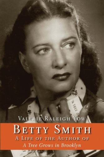 Betty Smith: A Life of the Author of a Tree Grows in Brooklyn