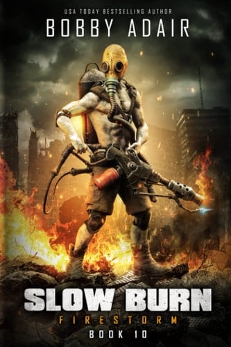 Slow Burn: Firestorm, Book 10 A New Slow Burn Apocalyptic Adventure