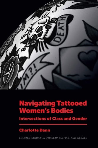 Navigating Tattooed Women’s Bodies Intersections of Class and Gender