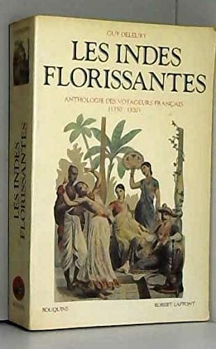 Les Indes florissantes anthologie des voyageurs français, 1750-1820