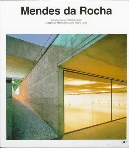 Paulo Mendes da Rocha (Current Architecture Catalogues)