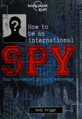 How to Be an International Spy
