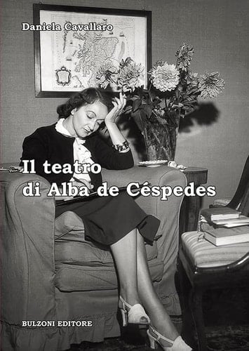 Il teatro di Alba de Céspedes testi e materiali d'archivio