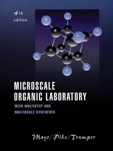 Microscale Organic Laboratory: with Multistep and Multiscale Syntheses