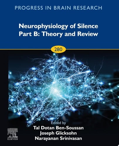 Neurophysiology of Silence Part B: Theory and Review