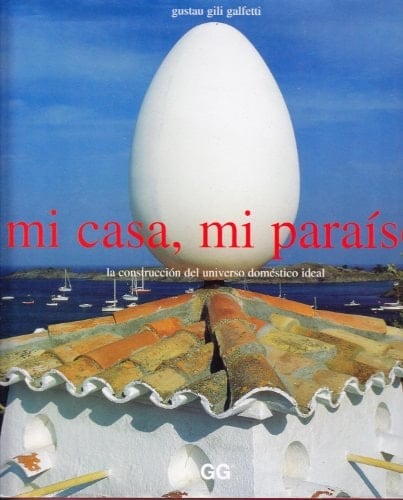 Mi casa, mi paraíso la construcción del universo doméstico ideal