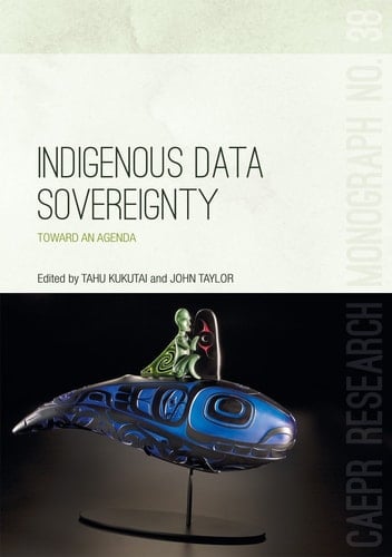 Indigenous Data Sovereignty Toward an Agenda